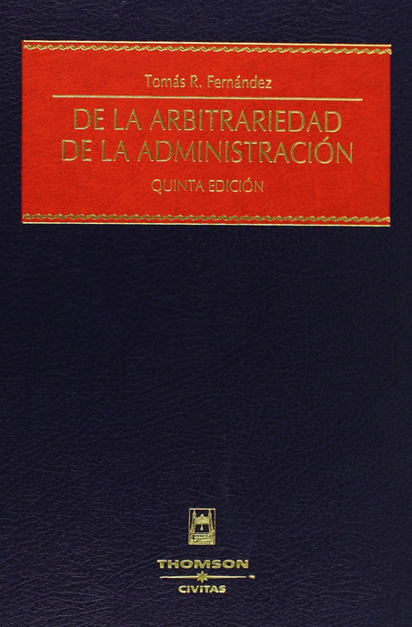 DE LA ARBITRARIEDAD DE LA ADMINISTRACIÓN