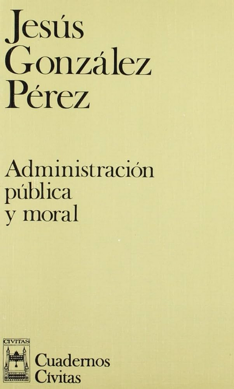 ADMINISTRACIÓN PÚBLICA Y MORAL