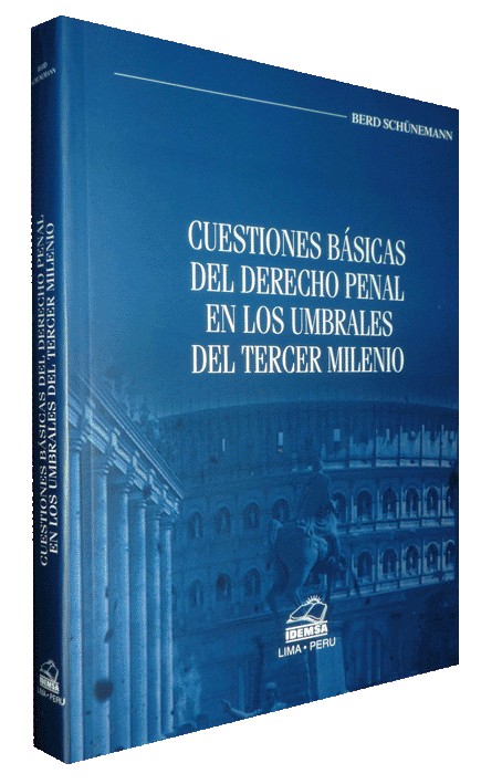 CUESTIONES BÁSICAS DEL DERECHO PENAL EN LOS UMBRALES DEL TERCER MILENIO