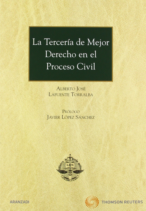 LA TERCERÍA DE MEJOR DERECHO EN EL PROCESO CIVIL