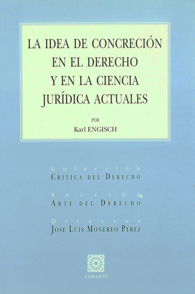 LA IDEA DE CONCRECIÓN EN EL DERECHO Y EN LA CIENCIA JURÍDICA ACTUALES