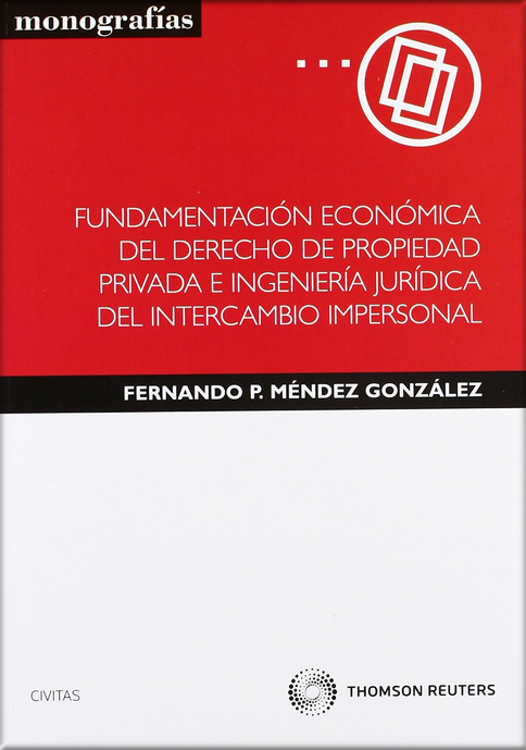 FUNDAMENTACIÓN ECONÓMICA DEL DERECHO DE PROPIEDAD PRIVADA
