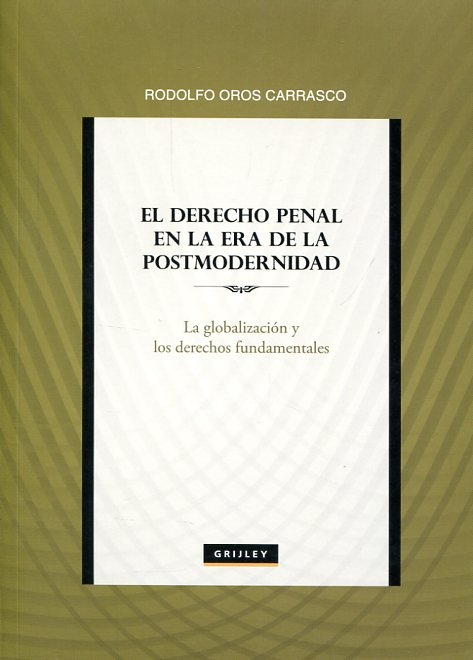 EL DERECHO PENAL EN LA ERA DE LA POSTMODERNIDAD