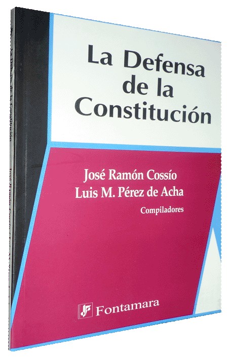 LA DEFENSA DE LA CONSTITUCIÓN