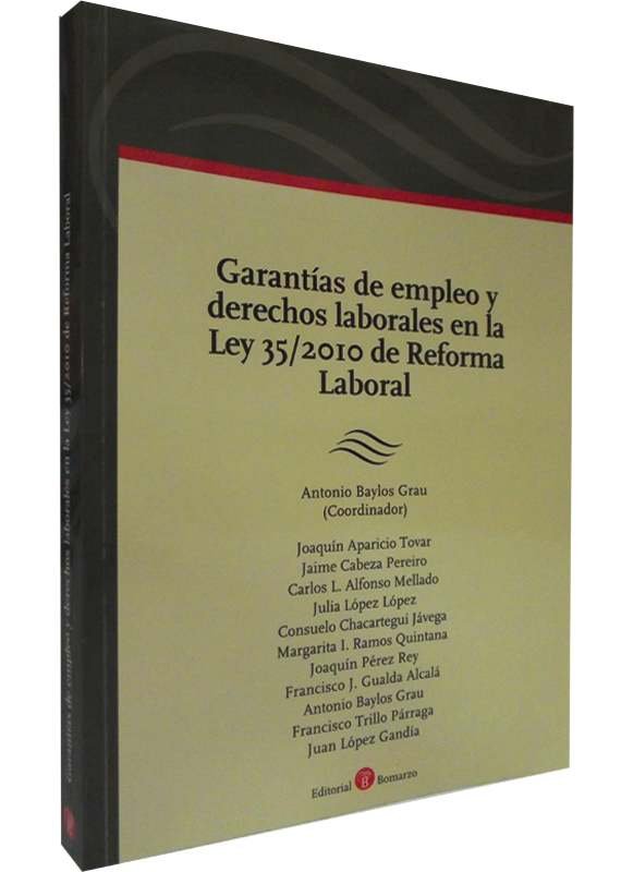 GARANTÍAS DE EMPLEO Y DERECHOS LABORALES EN LA LEY 35/2010 DE REFORMA LABORAL