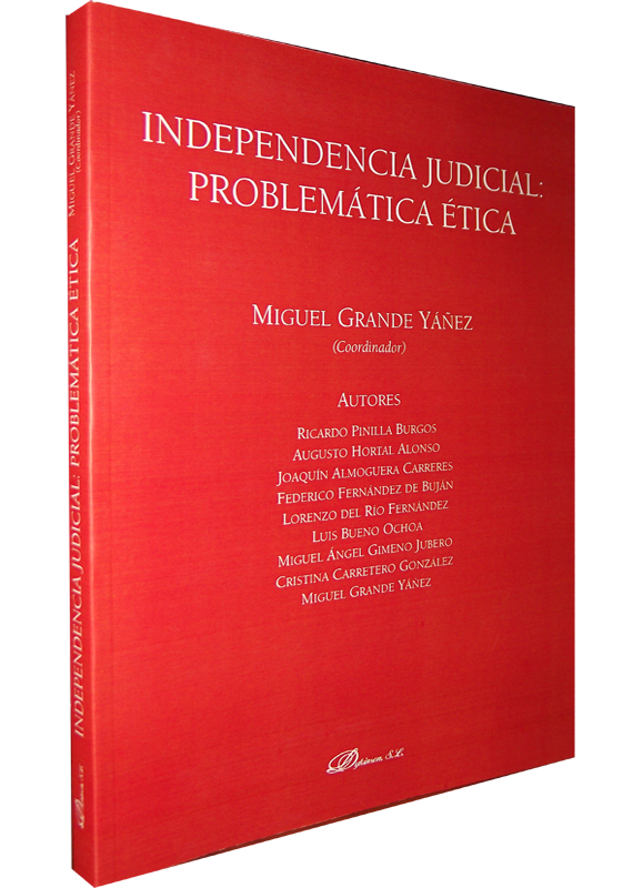 INDEPENDENCIA JUDICIAL: PROBLEMÁTICA ÉTICA