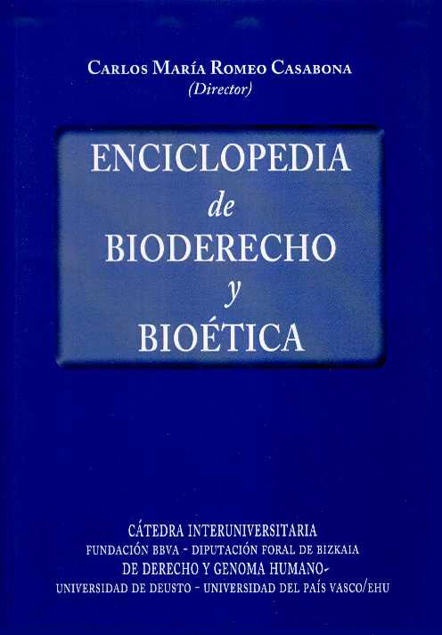 ENCICLOPEDIA DE BIODERECHO Y BIOÉTICA (2 vols.)