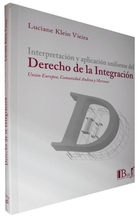 INTERPRETACIÓN Y APLICACIÓN UNIFORME DEL DERECHO DE LA INTEGRACIÓN