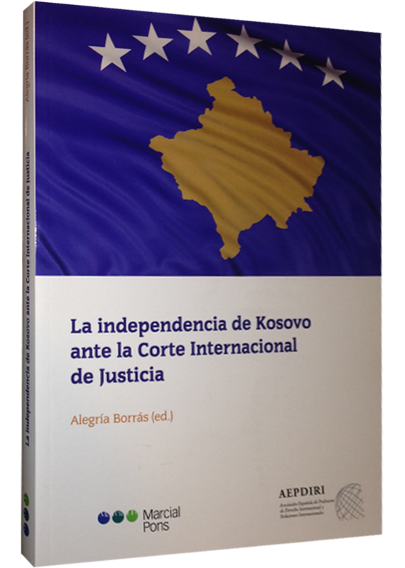 LA INDEPENDENCIA DE KOSOVO ANTE LA CORTE INTERNACIONAL DE JUSTICIA