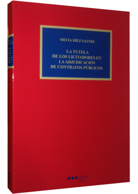 LA TUTELA DE LOS LICITADORES EN LA ADJUDICACIÓN DE CONTRATOS PÚBLICOS