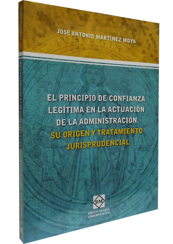 EL PRINCIPIO DE CONFIANZA LEGÍTIMA EN LA ACTUACIÓN DE LA ADMINISTRACIÓN