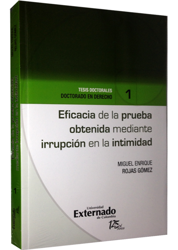 EFICACIA DE LA PRUEBA OBTENIDA MEDIANTE IRRUPCIÓN EN LA INTIMIDAD