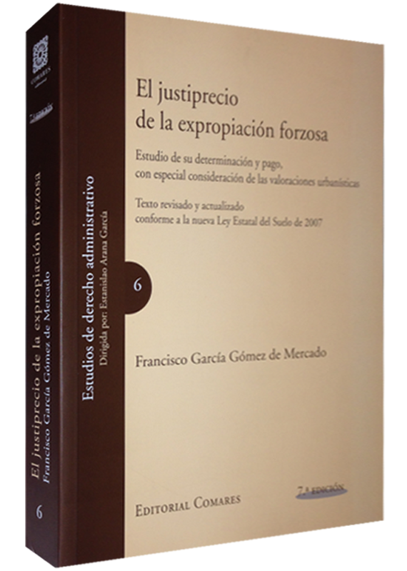EL JUSTIPRECIO DE LA EXPROPIACIÓN FORZOSA