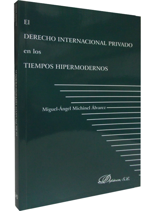 EL DERECHO INTERNACIONAL PRIVADO EN LOS TIEMPOS HIPERMODERNOS