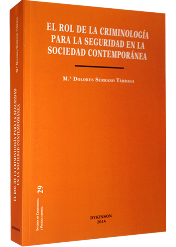 EL ROL DE LA CRIMINOLOGÍA PARA LA SEGURIDAD EN LA SOCIEDAD CONTEMPORÁNEA