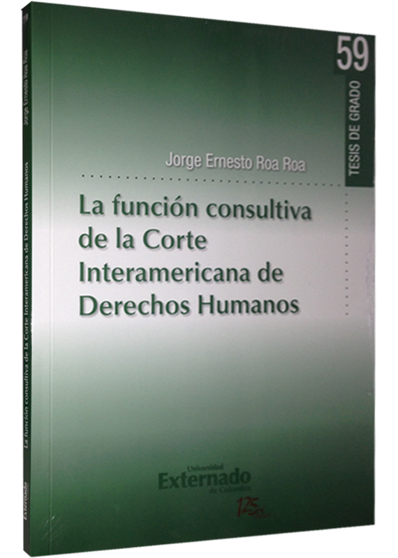 LA FUNCIÓN CONSULTIVA DE LA CORTE INTERAMERICANA DE DERECHOS HUMANOS