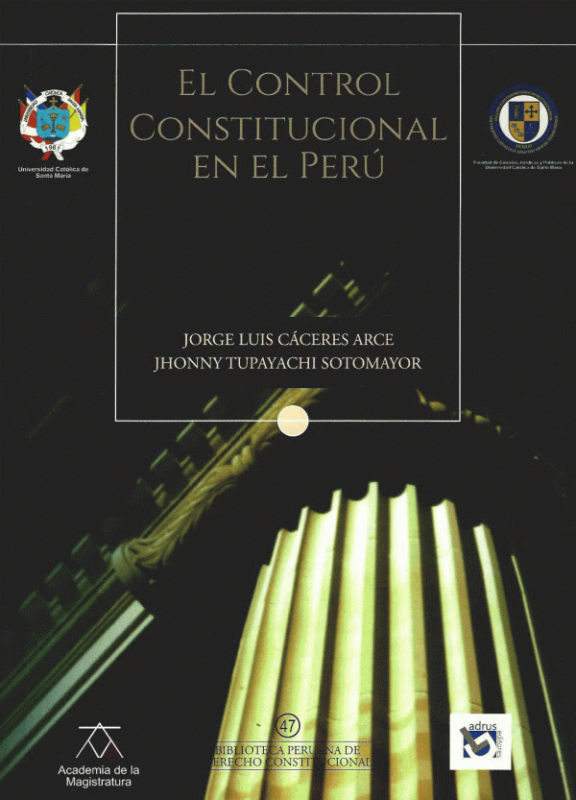 EL CONTROL CONSTITUCIONAL EN EL PERÚ