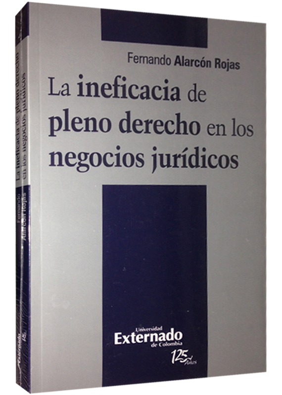 LA INEFICACIA DE PLENO DERECHO EN LOS NEGOCIOS JURÍDICOS