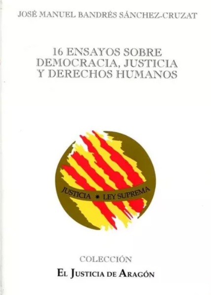 16 ENSAYOS SOBRE DEMOCRACIA, JUSTICIA Y DERECHOS HUMANOS