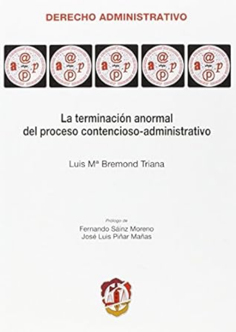 LA TERMINACIÓN ANORMAL DEL PROCESO CONTENCIOSO-ADMINISTRATIVO