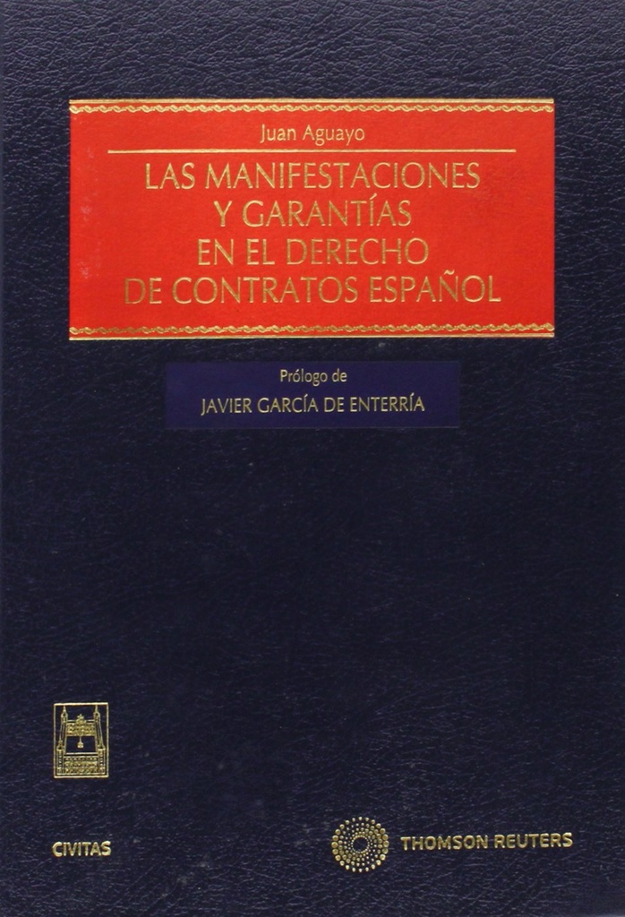 LAS MANIFESTACIONES Y GARANTÍAS EN EL DERECHO DE CONTRATOS ESPAÑOL