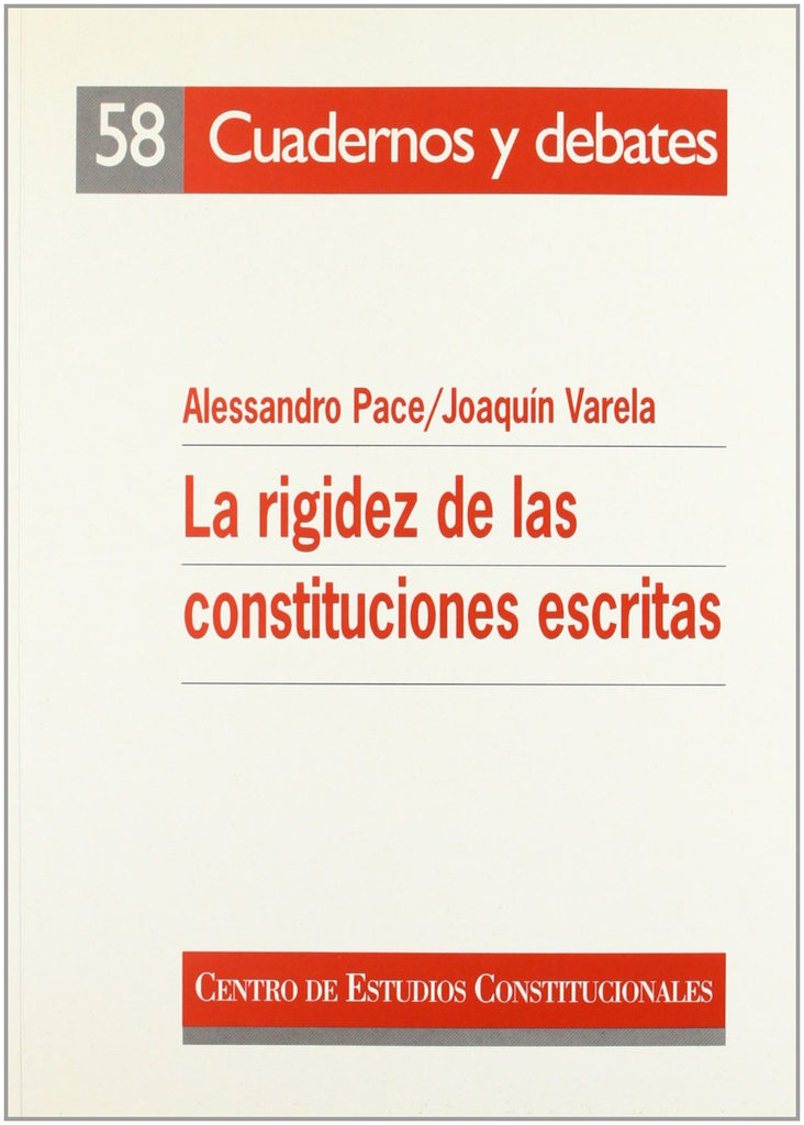 LA RIGIDEZ DE LAS CONSTITUCIONES ESCRITAS