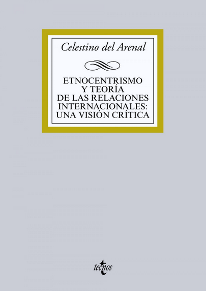 ETNOCENTRISMO Y TEORÍA DE LAS RELACIONES INTERNACIONALES