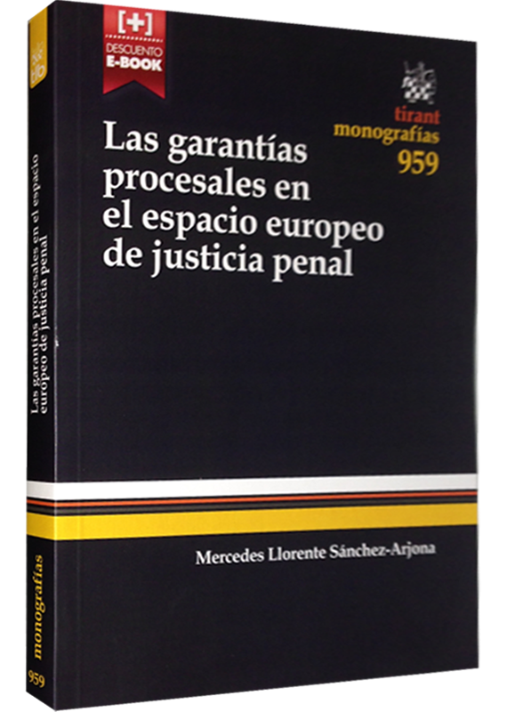LAS GARANTÍAS PROCESALES EN EL ESPACIO EUROPEO DE JUSTICIA PENAL