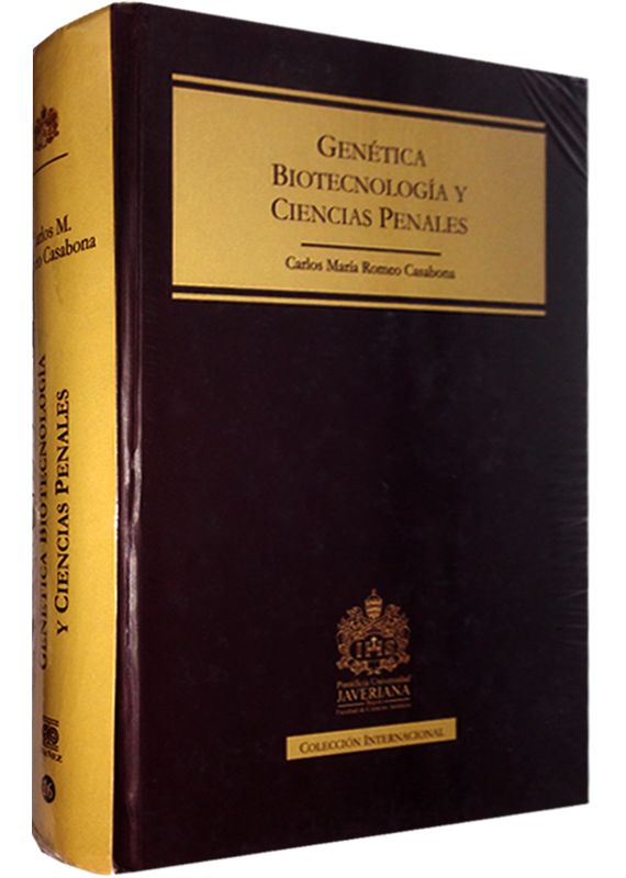 GENÉTICA, BIOTECNOLOGÍA Y CIENCIAS PENALES