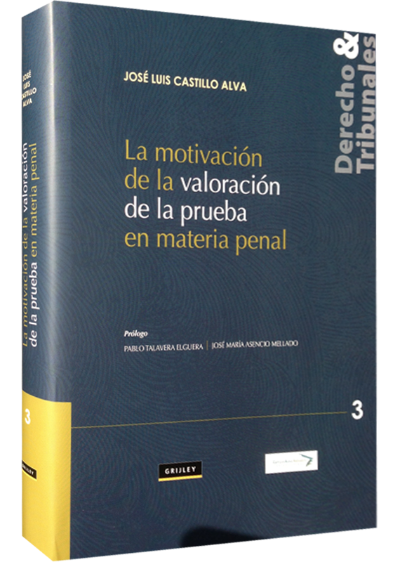 LA MOTIVACIÓN DE LA VALORACIÓN DE LA PRUEBA EN MATERIA PENAL
