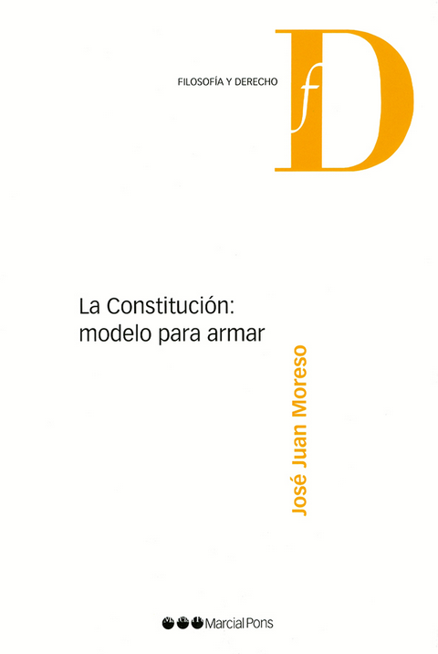 LA CONSTITUCIÓN: MODELO PARA ARMAR