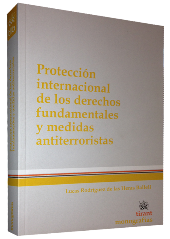 PROTECCIÓN INTERNACIONAL DE LOS DERECHOS FUNDAMENTALES Y MEDIDAS ANTITERRORISTAS