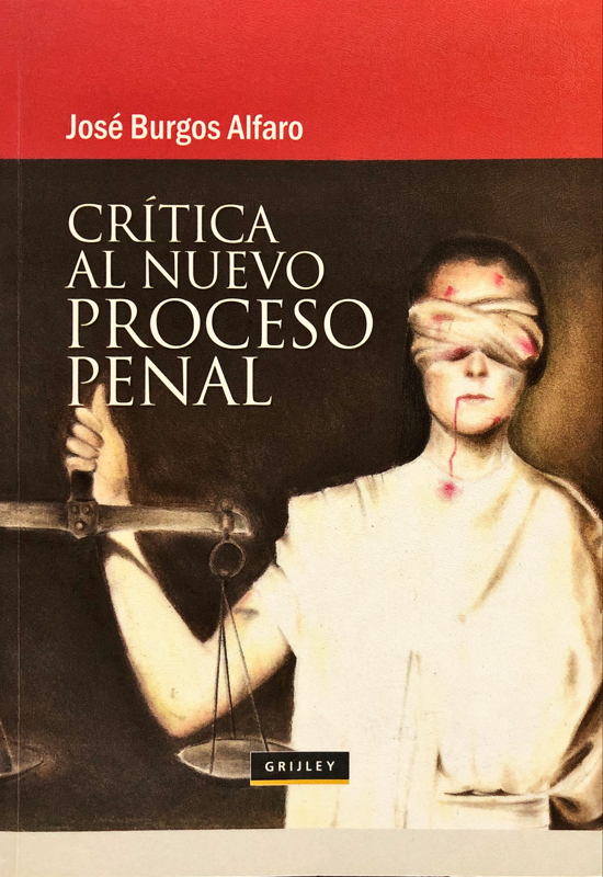 CRÍTICA AL NUEVO PROCESO PENAL