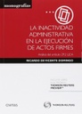 LA INACTIVIDAD ADMINISTRATIVA EN LA EJECUCIÓN DE ACTOS FIRMES