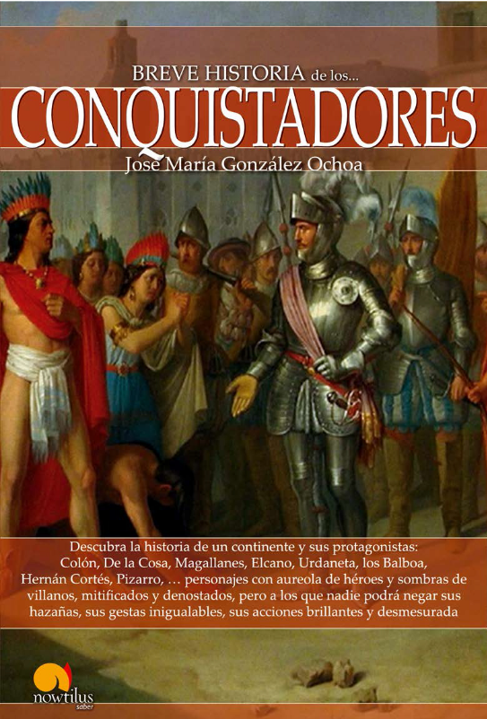 BREVE HISTORIA DE LOS CONQUISTADORES