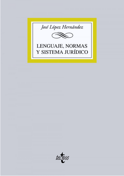 LENGUAJE, NORMAS Y SISTEMA JURÍDICO