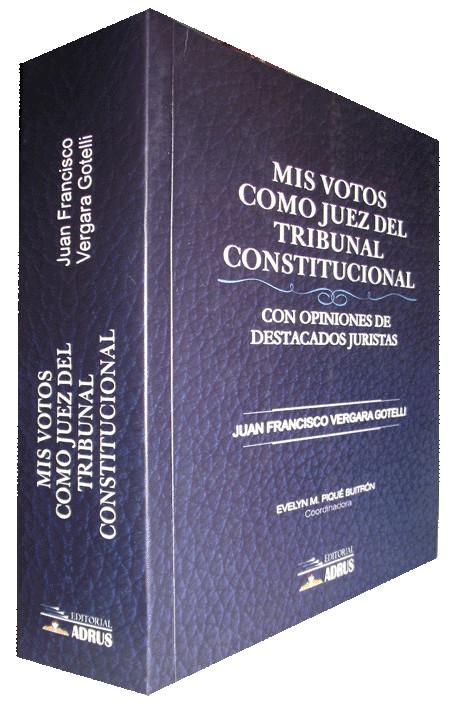 MIS VOTOS COMO JUEZ DEL TRIBUNAL CONSTITUCIONAL