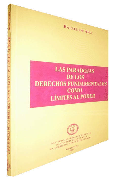 LAS PARADOJAS DE LOS DERECHOS FUNDAMENTALES COMO LÍMITES AL PODER
