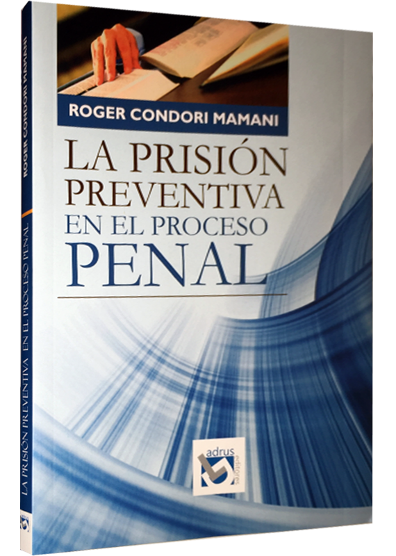 LA PRISIÓN PREVENTIVA EN EL PROCESO PENAL