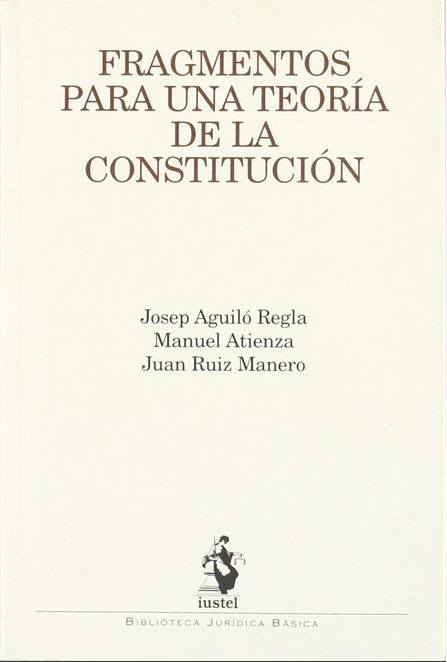 FRAGMENTOS PARA UNA TEORÍA DE LA CONSTITUCIÓN