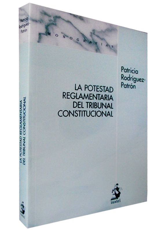 LA POTESTAD REGLAMENTARIA DEL TRIBUNAL CONSTITUCIONAL