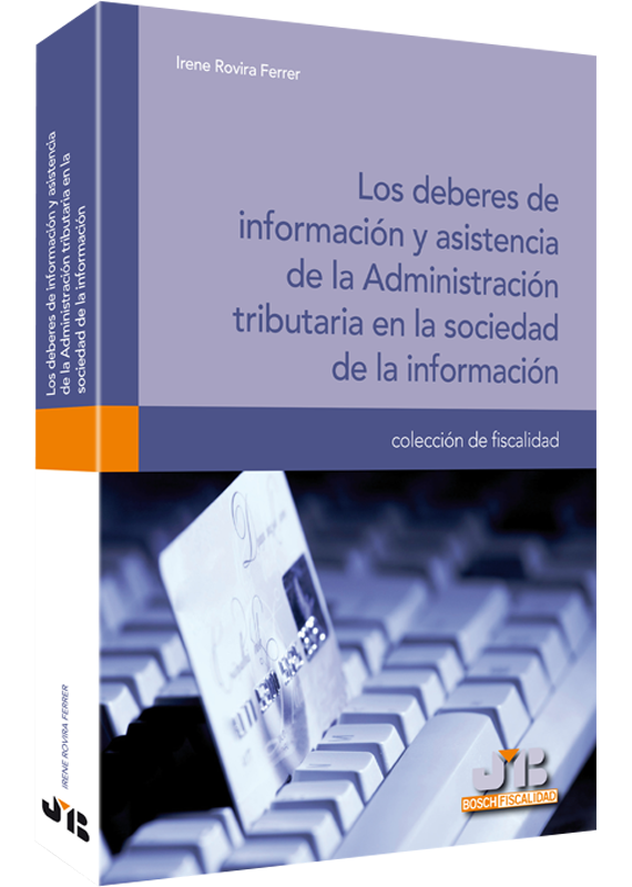 LOS DEBERES DE INFORMACIÓN Y ASISTENCIA DE LA ADMINISTRACIÓN TRIBUTARIA