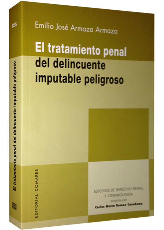 EL TRATAMIENTO PENAL DEL DELICUENTE IMPUTABLE PELIGROSO