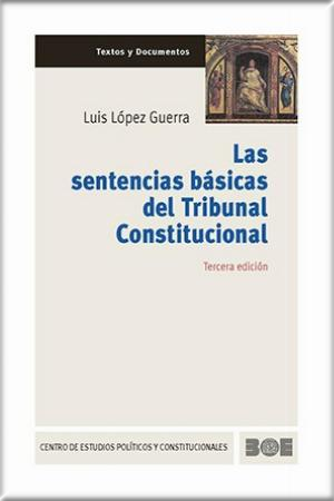 LAS SENTENCIAS BÁSICAS DEL TRIBUNAL CONSTITUCIONAL