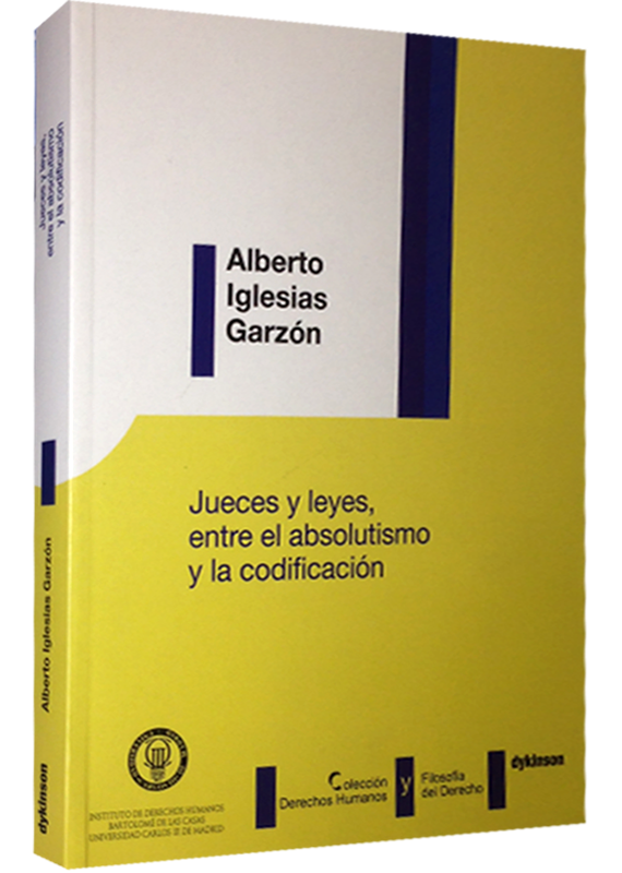 JUECES Y LEYES ENTRE EL ABSOLUTISMO Y LA CODIFICACIÓN