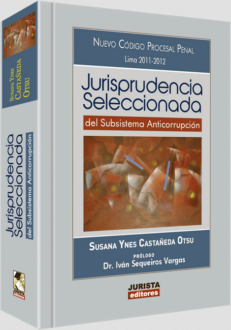 JURISPRUDENCIA SELECCIONADA DEL SUBSISTEMA ANTICORRUPCIÓN