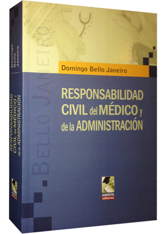RESPONSABILIDAD CIVIL DEL MÉDICO Y DE LA ADMINISTRACIÓN