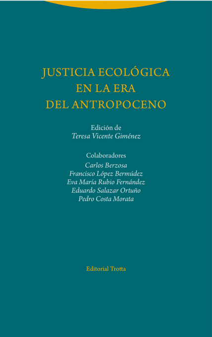 JUSTICIA ECOLÓGICA EN LA ERA DEL ANTROPOCENO