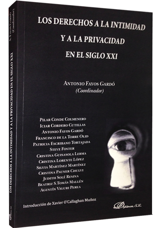 LOS DERECHOS A LA INTIMIDAD Y A LA PRIVACIDAD EN EL SIGLO XXI