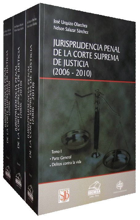 JURISPRUDENCIA PENAL DE LA CORTE SUPREMA DE JUSTICIA (2006-2010)